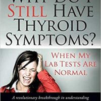 why do i still have thyroid symptoms by dr datis kharrazian