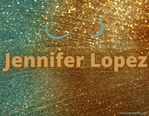 jennifer lopez words