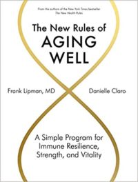 new rules of aging well frank lipman md