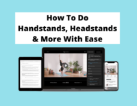 how to do handstands headstands and more with ease yoga