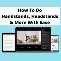 how to do handstands headstands and more with ease yoga