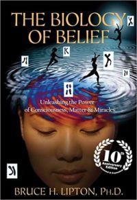 biology of belief bruce h lipton PhD