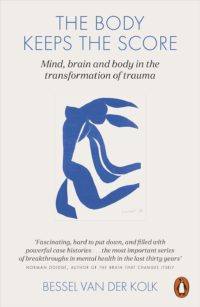 the body keeps the score bessel van der Kolk