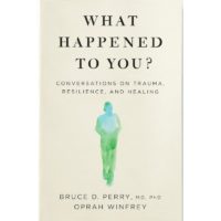 what happened to you book about trauma oprah winfrey