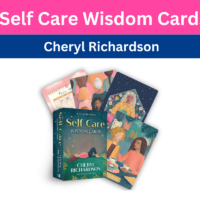 CHERYL RICHARDSON - Self Care Wisdom Cards